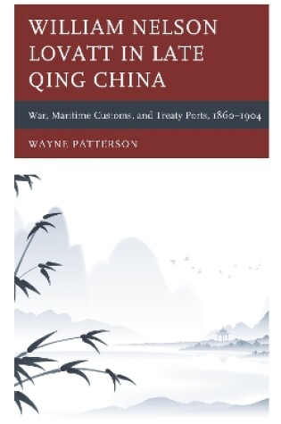 Cover of William Nelson Lovatt in Late Qing China