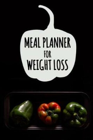 Cover of Meal Planner for Weight Loss