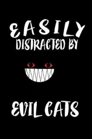 Cover of Easily Distracted By Evil Cats