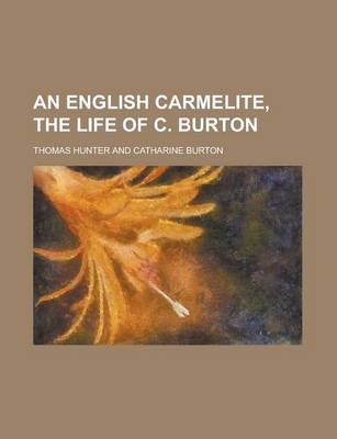 Book cover for An English Carmelite, the Life of C. Burton