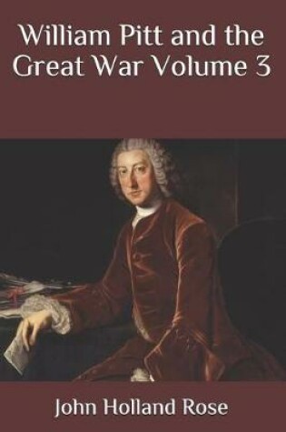 Cover of William Pitt and the Great War Volume 3