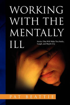 Book cover for Working with the Mentally Ill