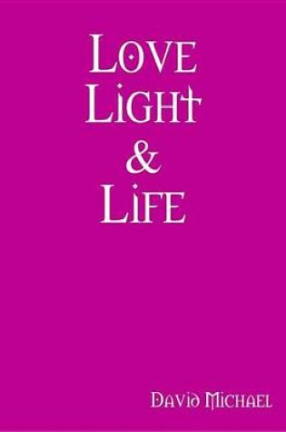 Cover of Love Light & Life