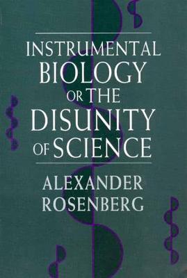 Book cover for Instrumental Biology, or The Disunity of Science