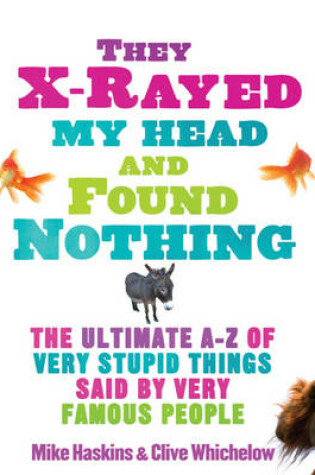 Cover of They X-Rayed My Head and Found Nothing