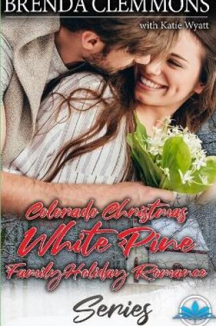 Cover of Colorado Christmas White Pine Family Holiday Romance Series
