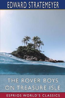Book cover for The Rover Boys on Treasure Isle (Esprios Classics)