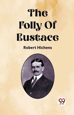Book cover for The Folly Of Eustace