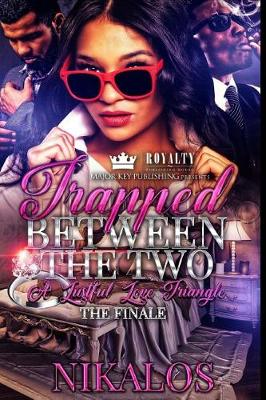 Book cover for Trapped Between the Two - The Finale