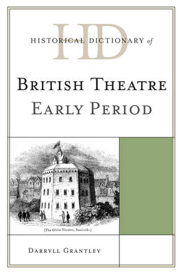 Book cover for Historical Dictionary of British Theatre