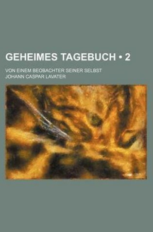 Cover of Geheimes Tagebuch (2); Von Einem Beobachter Seiner Selbst