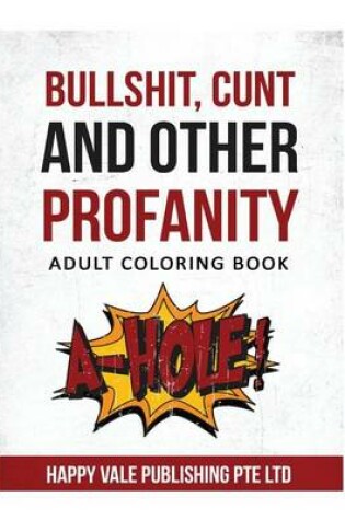 Cover of Bullshit, Cunt and Other Profanity