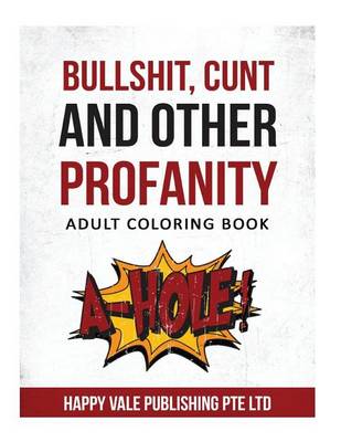 Book cover for Bullshit, Cunt and Other Profanity