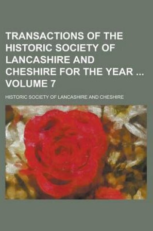 Cover of Transactions of the Historic Society of Lancashire and Cheshire for the Year Volume 7