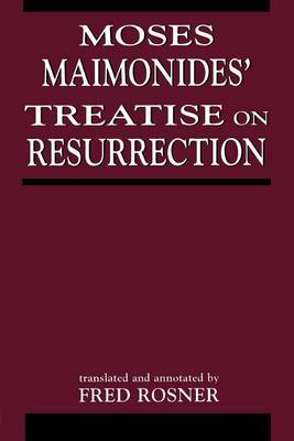 Book cover for Moses Maimonides' Treatise on Resurrection