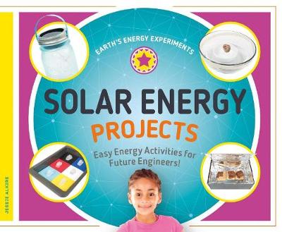 Book cover for Solar Energy Projects: Easy Energy Activities for Future Engineers!