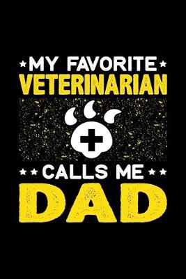 Book cover for My Favorite Veterinarian Calls Me Dad