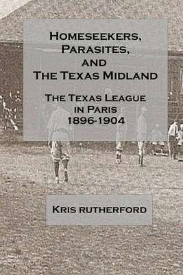 Cover of Homeseekers, Parasites, and the Texas Midland