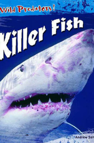 Cover of Wild Predators! Killer Fish