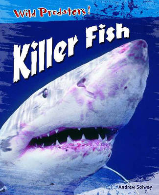 Cover of Wild Predators! Killer Fish