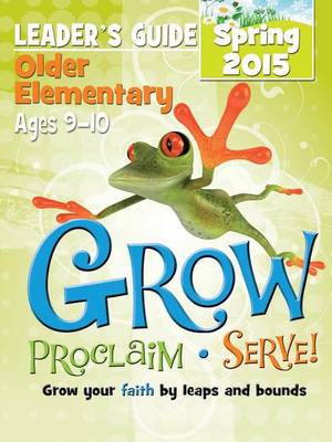 Cover of Grow Older Elementary Leaders Guide - Spring 2015 Quarter