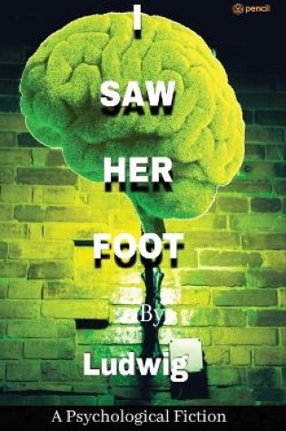 Cover of I Saw Her Foot