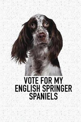 Book cover for Vote for My English Springer Spaniels