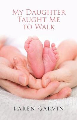 Book cover for My Daughter Taught Me to Walk