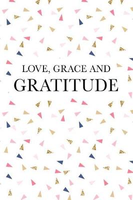 Book cover for Love Grace and Gratitude