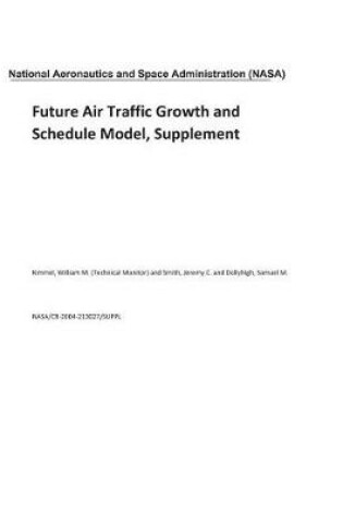 Cover of Future Air Traffic Growth and Schedule Model, Supplement