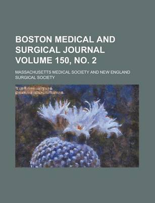 Book cover for Boston Medical and Surgical Journal Volume 150, No. 2