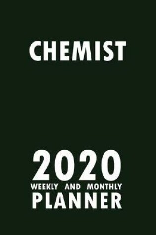 Cover of Chemist 2020 Weekly and Monthly Planner