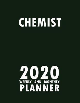 Book cover for Chemist 2020 Weekly and Monthly Planner