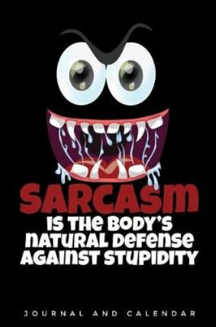 Cover of Sarcasm Is the Body's Natural Defense Against Stupidity