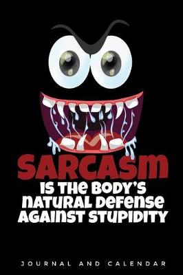 Book cover for Sarcasm Is the Body's Natural Defense Against Stupidity