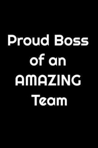 Cover of Proud Boss of an AMAZING Team