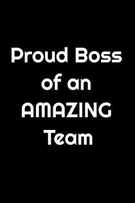 Book cover for Proud Boss of an AMAZING Team