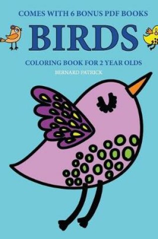 Cover of Coloring Books for 2 Year Olds (Birds)