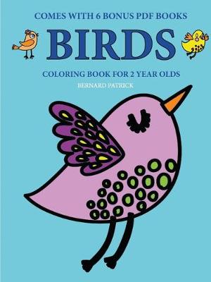 Book cover for Coloring Books for 2 Year Olds (Birds)