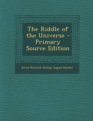 Book cover for The Riddle of the Universe - Primary Source Edition