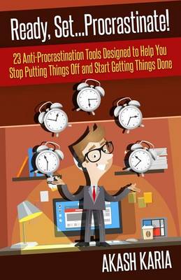Book cover for Ready, Set...PROCRASTINATE! 23 Anti-Procrastination Tools Designed to Help You Stop Putting Things Off and Start Getting Things Done