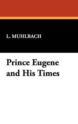 Book cover for Prince Eugene and His Times