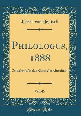 Book cover for Philologus, 1888, Vol. 46