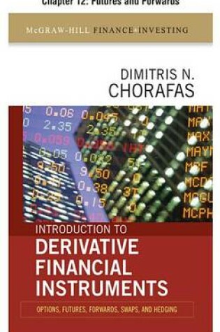 Cover of Introduction to Derivative Financial Instruments, Chapter 12 - Futures and Forwards