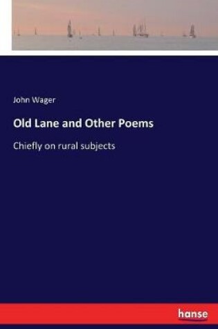 Cover of Old Lane and Other Poems