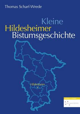 Book cover for Kleine Hildesheimer Bistumsgeschichte