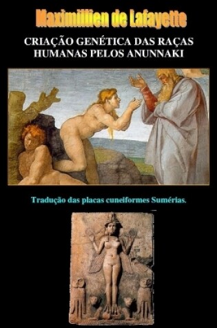 Cover of Criacao Genetica das Racas Humanas pelos Anunnaki