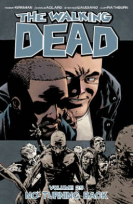 Book cover for The Walking Dead Volume 25: No Turning Back