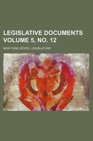 Cover of Legislative Documents Volume 5, No. 12