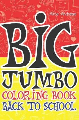 Cover of Big Jumbo Coloring Book Back To School